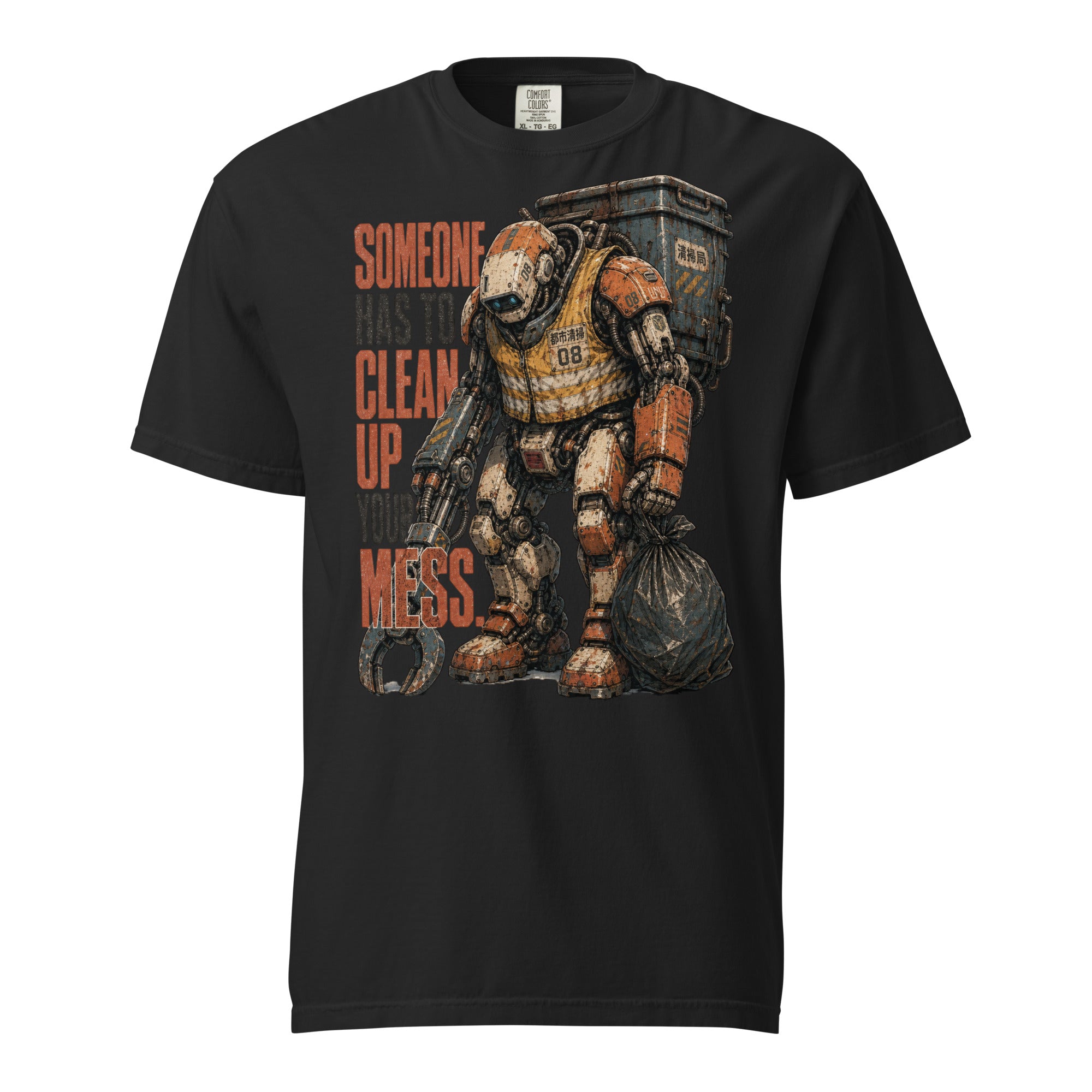 SOMEONE HAS TO CLEAN UP YOUR MESS